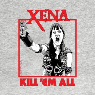 Xena Kill 'Em All T-Shirt